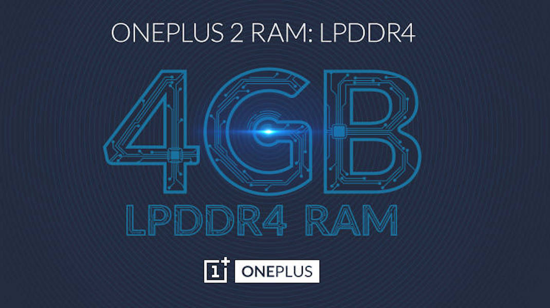 4GB LPDDR4 RAM Confirmed for OnePlus 2 | OnePlus 2 RAM - techinfoBiT